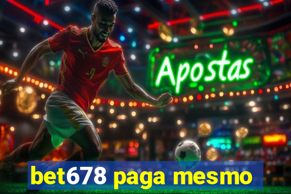 bet678 paga mesmo